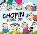 Chopin dzieciom Fryderyk Chopin Chopin fur Kinder polnische klassische Musik