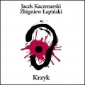 Jacek Kaczmarski Krzyk 